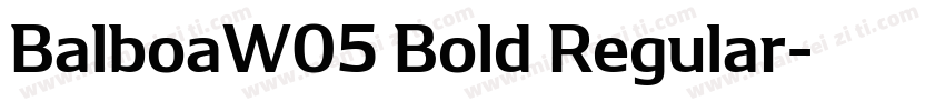 BalboaW05 Bold Regular字体转换